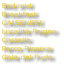 Bed and Breakfast CAISEVERI Localit Pagino Castello Parco Riserva Gola del Furlo